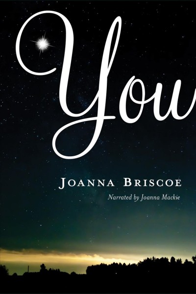 You [electronic resource] / Joanna Briscoe.