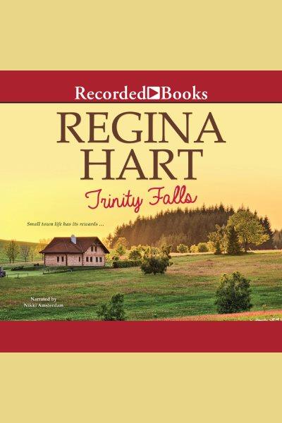 Trinity Falls [electronic resource] / Regina Hart.