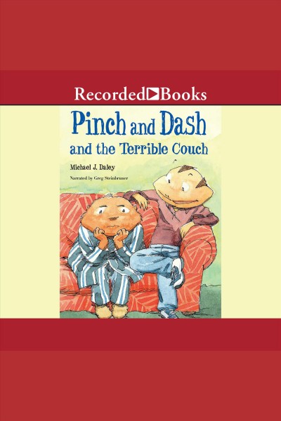 Pinch and Dash and the terrible couch [electronic resource] / Michael J. Daley.