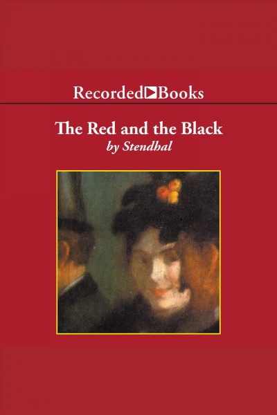 The red and the black [electronic resource] / Stendhal.