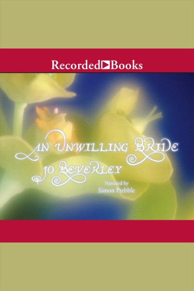 An unwilling bride [electronic resource] / Jo Beverley.