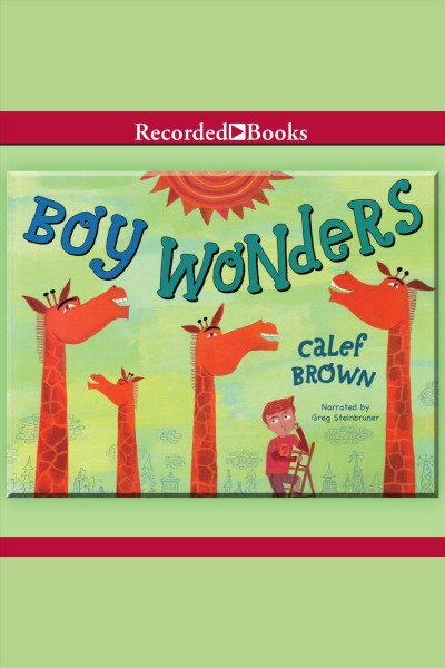 Boy wonders [electronic resource] / Calef Brown.