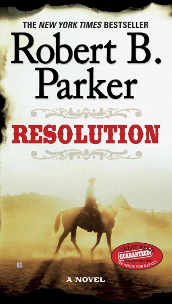 Resolution [electronic resource] : Virgil Cole and Everett Hitch Series, Book 2. Robert B Parker.