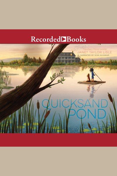 Quicksand Pond [electronic resource] / Janet Taylor Lisle.