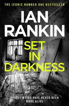 Set in darkness / An Inspector Rebus Mystery / Ian Rankin.