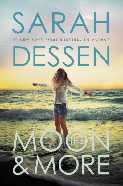 The moon and more [electronic resource]. Sarah Dessen.