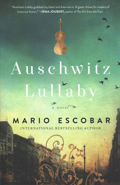 Auschwitz lullaby / Mario Escobar.