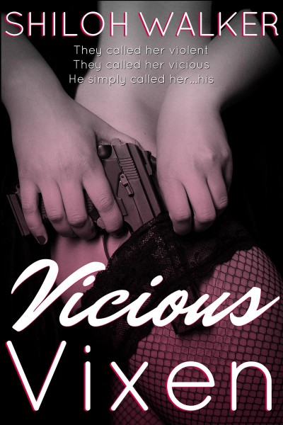 Vicious vixen [electronic resource]. Shiloh Walker.