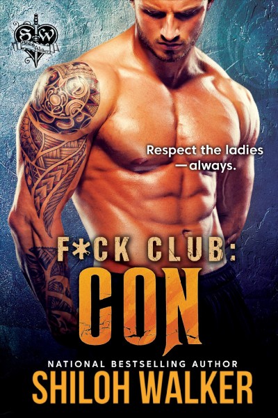 Con: f*ck club series, book 2 [electronic resource]. Shiloh Walker.