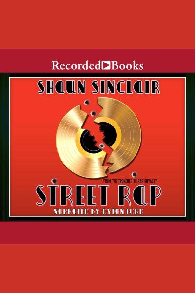 Street rap [electronic resource] / Shaun Sinclair.