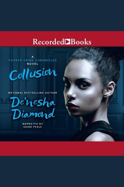 Collusion [electronic resource] / De'Nesha Diamond.