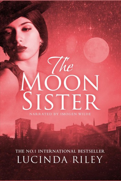The moon sister [electronic resource] / Lucinda Riley.