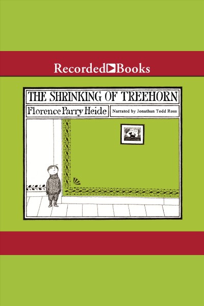 The shrinking of treehorn [electronic resource] / Florence Parry Heide.