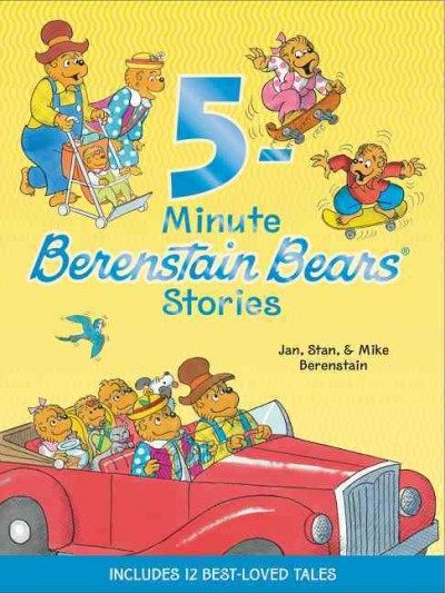 5-minute Berenstain Bears stories / Jan, Stan, & Mike Berenstain.