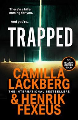 Trapped / Camilla Lackberg & Henrik Fexeus.