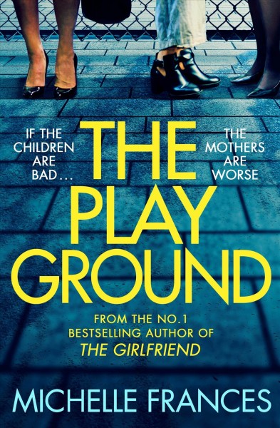 The playground / Michelle Frances.