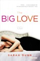 The big love a novel  Cover Image