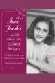 Anne Frank's tales from the secret annex a collection of short stories, fables, and lesser-known writings. Cover Image