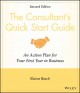 The consultant's quick start guide an action plan for your first year in business  Cover Image