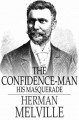 The confidence-man his masquerade  Cover Image
