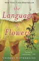 The language of flowers a novel  Cover Image