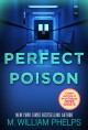 Perfect poison : a female serial killer's deadly medicine  Cover Image