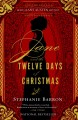 Jane and the twelve days of christmas being a jane austen mystery  Cover Image