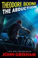 The abduction Theodore Boone Series, Book 2. Cover Image