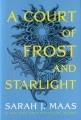 A court of frost and starlight Court of Thorns and Roses Series, Book 3.1. Cover Image