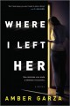Where I left her : a novel  Cover Image