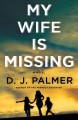 My wife is missing : a novel  Cover Image